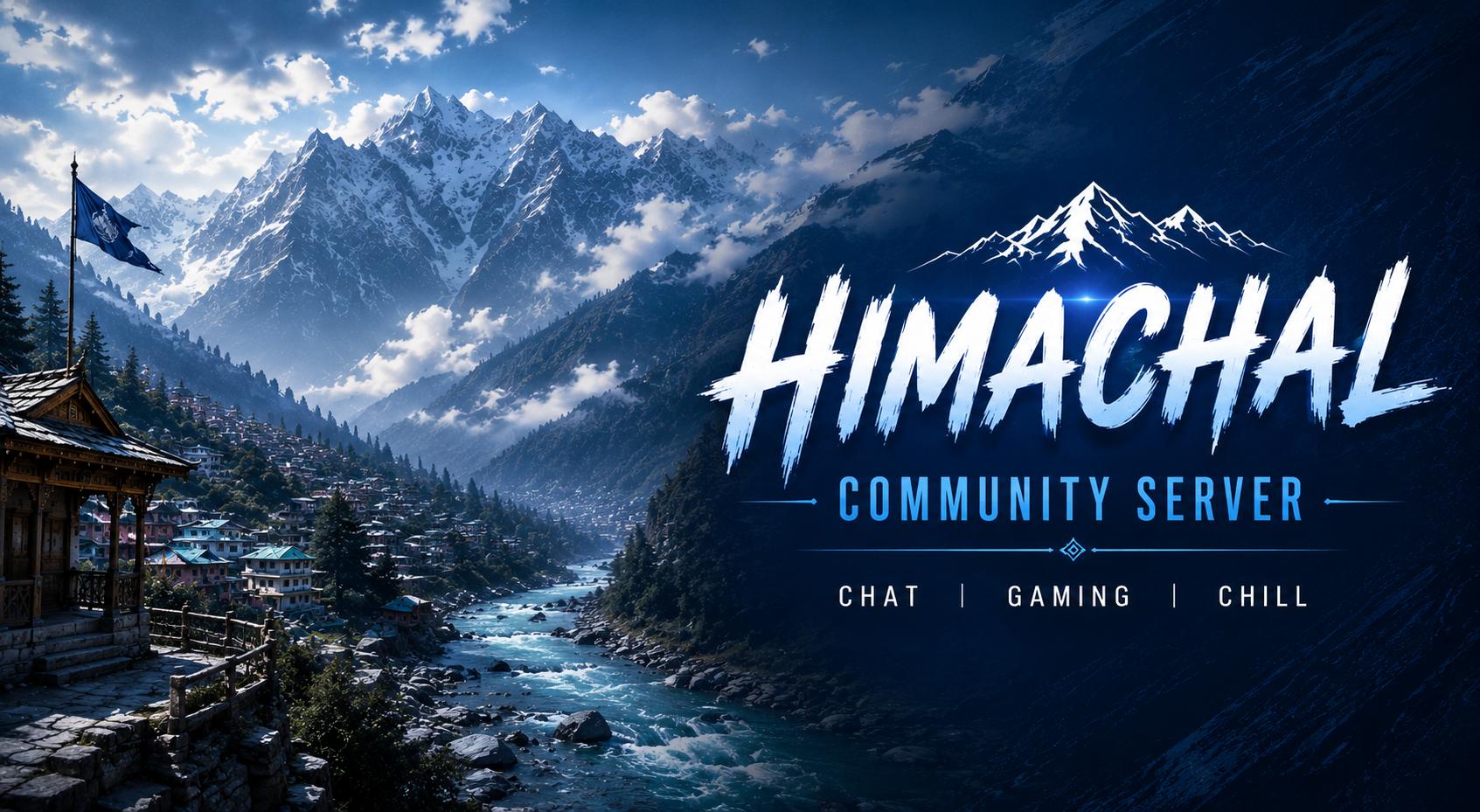 Discovery splash banner for HimaChal™ | Chilling Indian Community • Stranger Talks • Hindi • Active • Hangout • VCs Discord server
