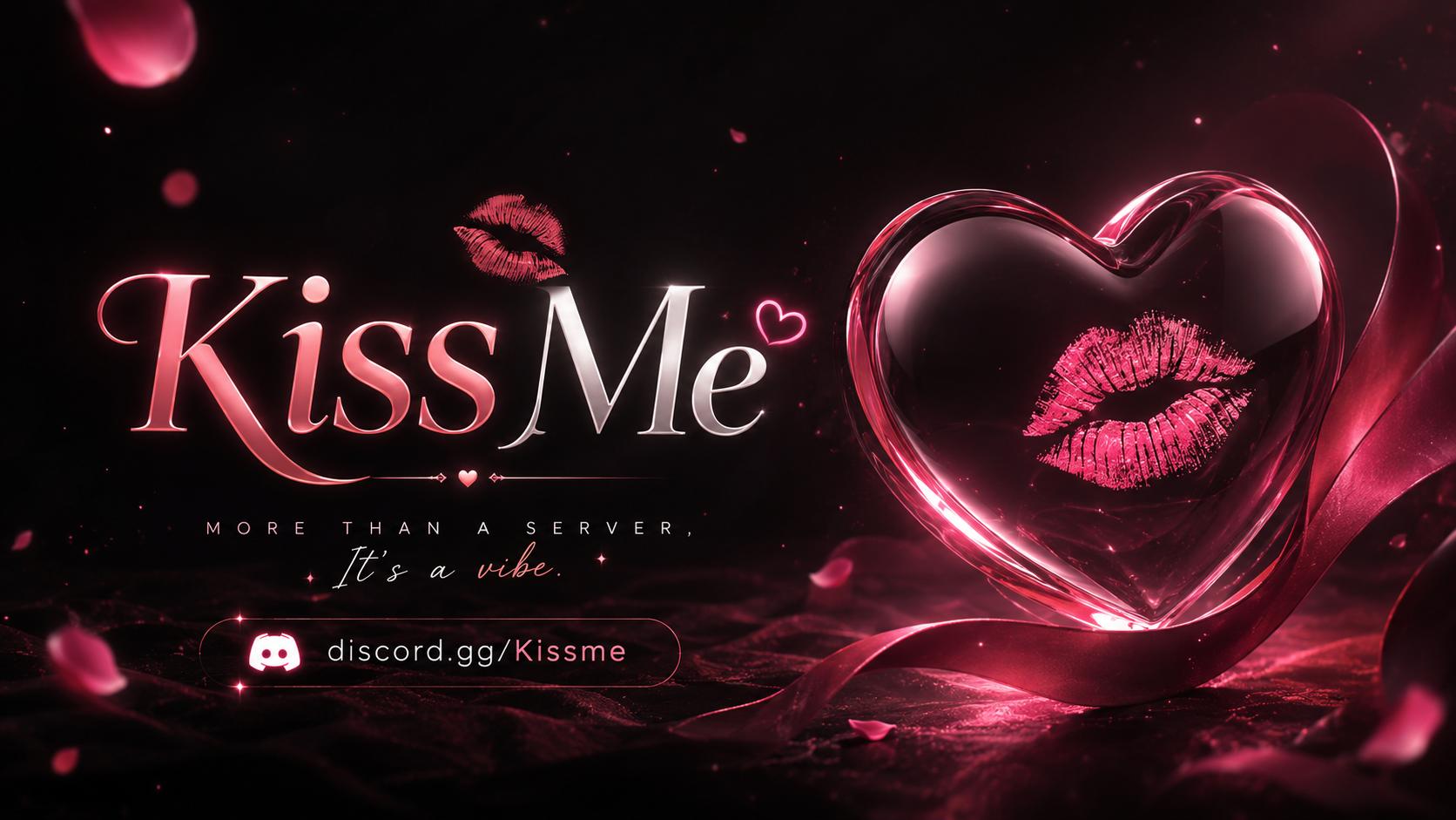 Discovery splash banner for KissMe || Hang-Out, Vc, Chilling • Community • Giveaways Discord server